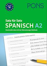 PONS Satz für Satz Spanisch A2. Grammatik üben mit der Übersetzungsmethode