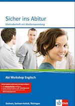 Abi Workshop. Englisch. Sicher ins Zentralabitur. Methodenheft mit CD-ROM. Sachsen, Sachsen-Anhalt, Thüringen