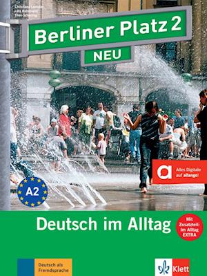 Berliner Platz 2 NEU - Lehr- und Arbeitsbuch 2 mit 2 Audio-CDs und "Im Alltag EXTRA"