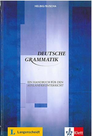 Deutsche Grammatik: Ein Handbuch für den Ausländerunterricht