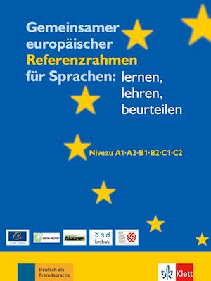 Gemeinsamer europäischer Referenzrahmen für Sprachen: lernen, lehren, beurteilen