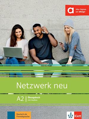 Netzwerk neu A2. Übungsbuch mit Audios