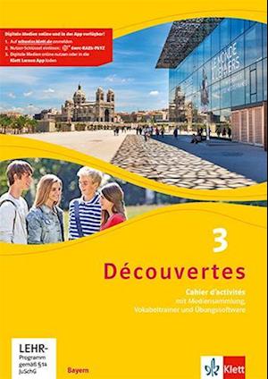 Découvertes 3. Ausgabe Bayern. Cahier d'activités mit MP3-CD, Video-DVD und Vokabeltrainer 3. Lernjahr