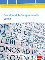 Grund- und Aufbaugrammatik Latein. Grammatik 3. Lernjahr - Abitur. Ausgabe ab 2014