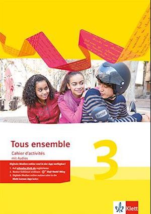 Tous ensemble 3. Cahier d'activités mit MP3-CD. Ausgabe 2013