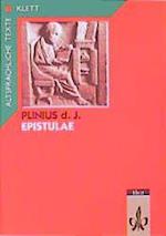 Epistulae Teil 1. Textauswahl mit Wort- und Sacherläuterungen
