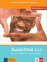 Aussichten. Teilband A2.2: Kurs- und Arbeits-/Materialienbuch mit 2 Audio-CDs und DVD