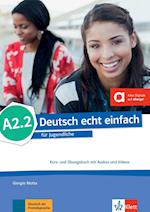 Deutsch echt einfach A2.2. Kurs- und Übungsbuch mit Audios und Videos online