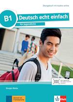 Deutsch echt einfach B1. Übungsbuch mit Audios online