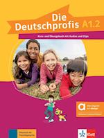 Die Deutschprofis A1.2 - Hybride Ausgabe allango. Kurs- und Übungsbuch mit Audios und Clips inklusive Lizenzschlüssel allango (24 Monate)