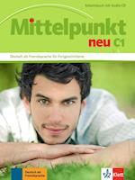 Mittelpunkt neu C1. Arbeitsbuch mit Audio-CD