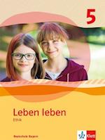 Leben leben. Schülerband. Klasse 5. Ausgabe Realschule und Gymnasium Bayern ab 2017