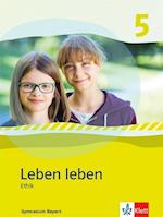 Leben leben. Schülerband 5. Ausgabe Bayern ab 2017