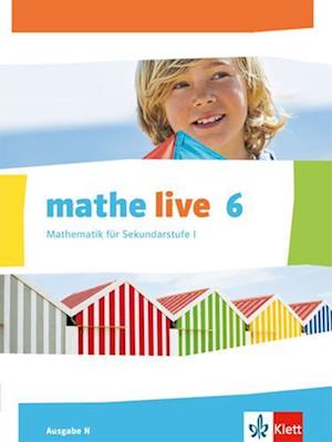 mathe live. Schülerbuch 6. Schuljahr. Ausgabe N