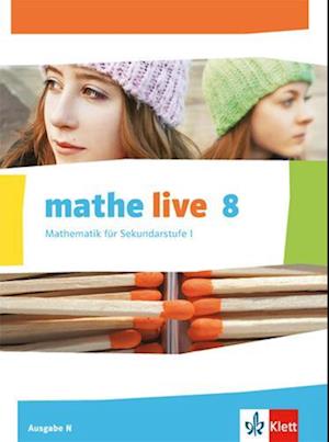 mathe live. Schülerbuch 8. Schuljahr. Ausgabe N