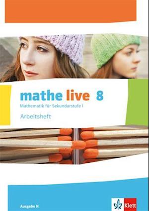 mathe live. Arbeitsheft mit Lösungsheft 8. Schuljahr. Ausgabe N