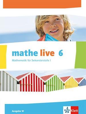 mathe live. Schülerbuch 6. Schuljahr. Ausgabe W