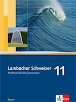 Lambacher Schweizer. 11. Schuljahr. Schülerbuch. Bayern