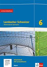 Lambacher Schweizer Mathematik 6. Ausgabe Bayern ab 2017. Arbeitsheft plus Lösungsheft und Lernsoftware Klasse 6