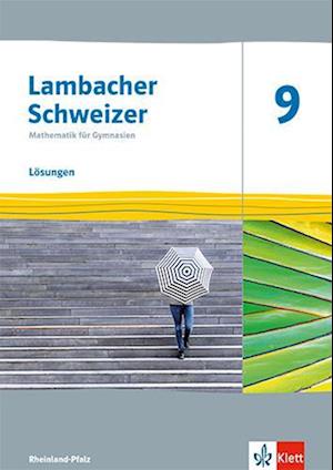 Lambacher Schweizer Mathematik 9. Lösungen Klasse 9. Ausgabe Rheinland-Pfalz