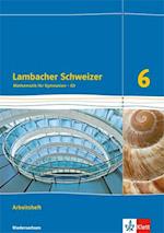 Lambacher Schweizer. 6. Schuljahr G9. Arbeitsheft plus Lösungsheft. Neubearbeitung. Niedersachsen