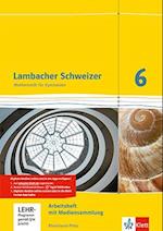 Lambacher Schweizer. 6. Schuljahr. Arbeitsheft plus Lösungsheft und Lernsoftware. Neubearbeitung. Rheinland-Pfalz