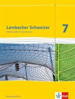 Lambacher Schweizer. 7. Schuljahr. Schülerbuch. Neubearbeitung. Rheinland-Pfalz