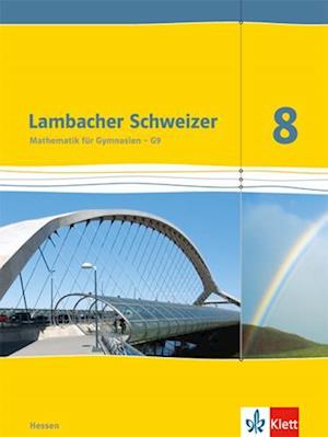 Lambacher Schweizer. 8. Schuljahr G9. Schülerbuch. Neubearbeitung. Hessen