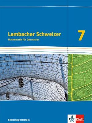 Lambacher Schweizer Mathematik 7. Schulbuch Klasse 7.  Ausgabe Schleswig-Holstein