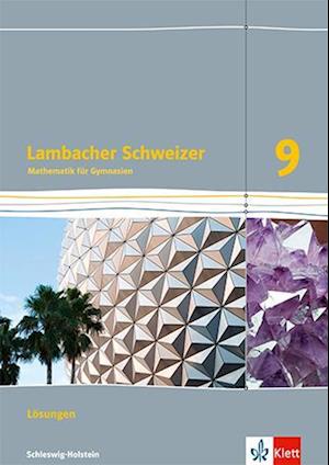 Lambacher Schweizer Mathematik 9. Lösungen Klasse 9. Ausgabe Schleswig-Holstein