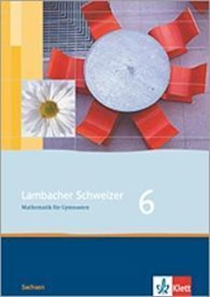 Lambacher Schweizer. 6. Schuljahr. Schülerbuch. Sachsen