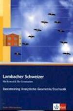 Lambacher Schweizer. 11. und 12. Schuljahr. Basistraining Analytische Geometrie/Stochastik. Baden-Württemberg