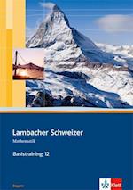 Lambacher Schweizer. 12. Schuljahr. Basistraining. Arbeitsheft plus Lösungen. Bayern