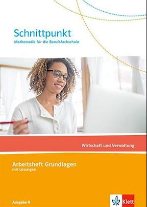 Schnittpunkt Mathematik für die Berufsfachschule. Wirtschaft und Verwaltung. Ausgabe N