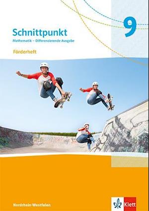 Schnittpunkt Mathematik 9. Förderheft mit Lösungsheft Klasse 9. Differenzierende Ausgabe Nordrhein-Westfalen