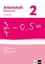 Arbeitsheft Mathematik 2. Neubearbeitung. Arbeitsheft mit Lösungsheft. Teilbarkeit, Brüche, Dezimalzahlen, Geometrie, Flächen- und Rauminhalte, Daten und Zufall. Klasse 6