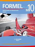 Formel PLUS 10 M. Schulbuch Klasse 10 (Kurs M). Ausgabe Bayern Mittelschule