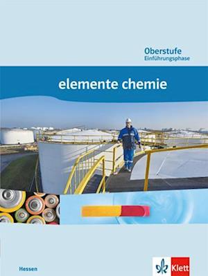 Elemente Chemie Oberstufe. Schülerbuch Einführungsphase. Ausgabe für Hessen 10. Schuljahr.