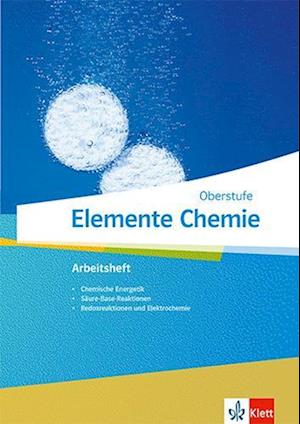 Elemente Chemie Oberstufe. Arbeitsheft 2 Klassen 11-13 (G9), 10-12 (G8)