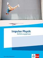 Impulse Physik Oberstufe Einführungsphase. Schulbuch Klasse 10 (G8) / Klasse 11 (G9). Ausgabe Nordrhein-Westfalen