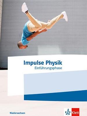 Impulse Physik Oberstufe Einführungsphase.Schulbuch Klasse 11.  Ausgabe Niedersachsen