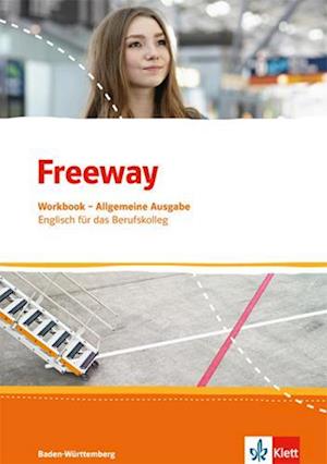 Freeway Baden-Württemberg 2016. Workbook mit Lösungen zum Download. Englisch für Berufskollegs