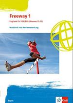 Freeway 1. Workbook mit Mediensammlung Klassen 11/12. Ausgabe Bayern