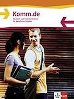 Komm.de. Schülerbuch. Deutsch und Kommunikation für berufliche Schulen