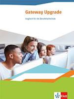 Gateway Upgrade. Schülerbuch. Englisch für die Berufsfachschule