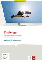 Challenge. Schülerarbeitsheft mit Vokabeltrainer. Englisch für den Übergang vom mittleren Bildungsabschluss in die Oberstufe
