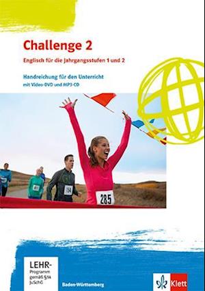 Challenge 2. Englisch für Berufliche Gymnasien - Handreichung für den Unterricht mit Video-DVD und MP3-CD Klassen 12/13. Ausgabe Baden-Württemberg