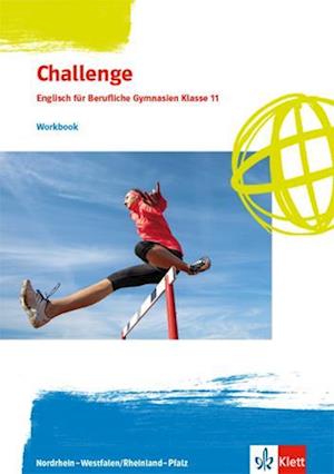 Challenge. Englisch für berufliche Gymnasien. Workbook mit Audios und Videos online - Ausgabe Nordrhein-Westfalen