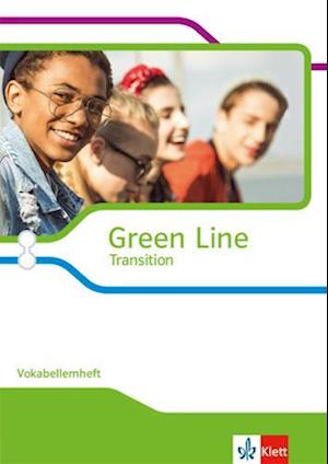 Green Line Transition. Vokabellernheft Klasse 10 (G8), Klasse 11 (G9)