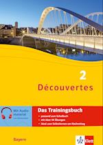 Découvertes 2 Bayern (ab 2017) - Das Trainingsbuch zum Schulbuch 2. Lernjahr